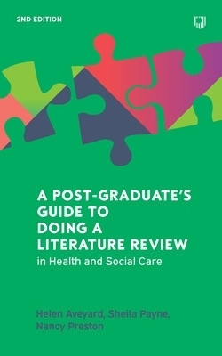 A Postgraduate's Guide to Doing a Literature Review in Health and Social Care, 2e(English, Paperback, Aveyard Helen)