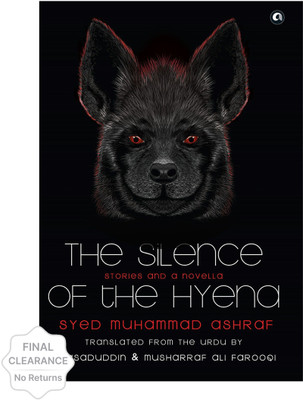 The Silence Of The Hyena(English, Hardcover, Ashraf Syed Muhammad)
