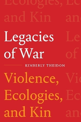 Legacies of War(English, Hardcover, Theidon Kimberly)