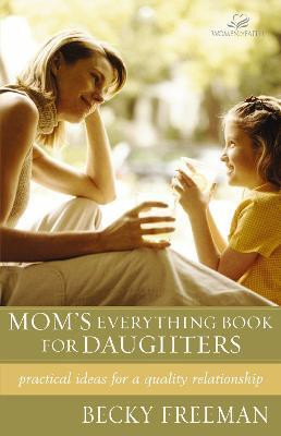 Mom's Everything Book for Daughters(English, Paperback, Freeman Becky)