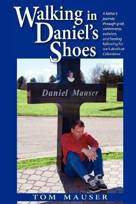 Walking in Daniel's Shoes(English, Paperback, Mauser Tom)