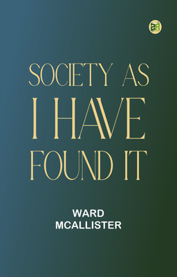 Society as I Have Found It(Paperback, Ward McAllister)