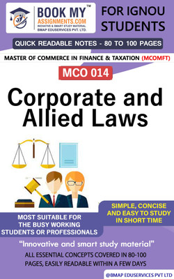 IGNOU MCO 014 Corporate and Allied Laws - (Section A - Company Law; Section B - Allied Laws) Quick Readable Notes | Important Topic-wise Conceptual Notes | Master of Commerce in Finance & Taxation (MCOMFT)(Paperback, BMA Publication) IGNOU MCO 014 Corporate and Allied Laws - (Section A - Company Law; Section B - Allied Laws) Quick Readable Notes | Important Topic-wise Conceptual Notes | Master of Commerce in Finance & Taxation (MCOMFT)(Paperback, BMA Publication)