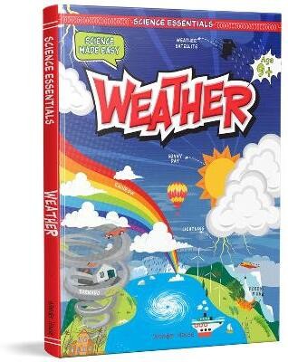 Science Essentials : Science Made Easy : Weather(English, Hardcover, Wonder House Books)