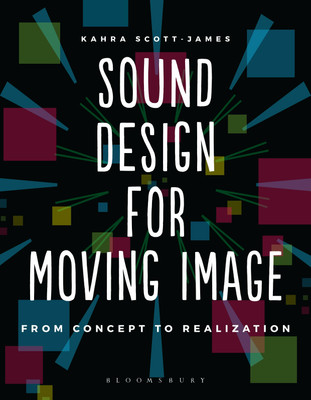 Sound Design for Moving Image(English, Paperback, Scott-James Kahra)