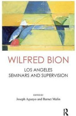 Wilfred Bion(English, Paperback, Bion Wilfred R.)