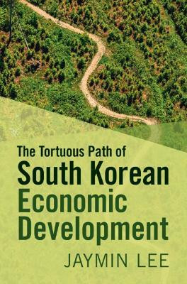 The Tortuous Path of South Korean Economic Development(English, Paperback, Lee Jaymin)