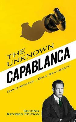 The Unknown Capablanca(English, Paperback, Hooper David)