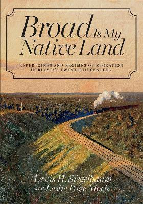 Broad Is My Native Land(English, Electronic book text, Siegelbaum Lewis H.)