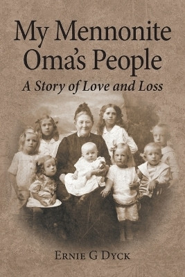 My Mennonite Oma's People(English, Paperback, Dyck Ernie G)