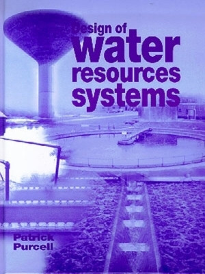 Design of Water Resources Systems(English, Hardcover, Purcell Patrick)