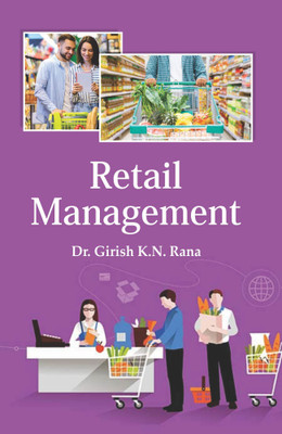 Retail Management(Hardcover, Dr. Girish K.N. Rana)