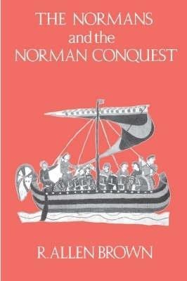 The Normans and the Norman Conquest(English, Paperback, Brown R. Allen)