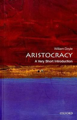 Aristocracy  - A Very Short Introduction(English, Paperback, Doyle William)