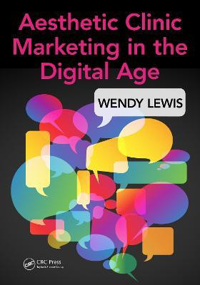 Aesthetic Clinic Marketing in the Digital Age(English, Electronic book text, Lewis Wendy)
