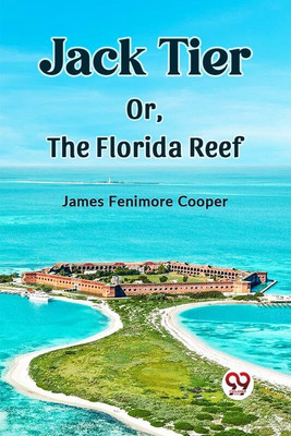 Jack Tier Or, The Florida Reef(English, Paperback, Fenimore Cooper James)