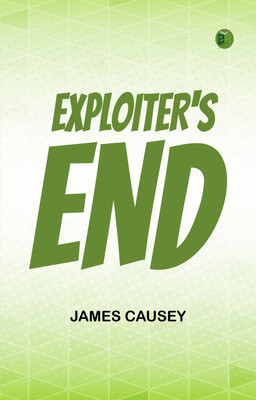 Exploiter's End(Paperback, James Causey)