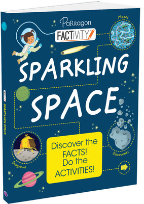 Factivity: Sparkling Space | Reference book | Space Facts | Fact + Activity book(Paperback, Parragon)