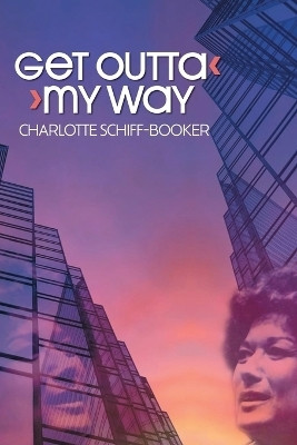 Get Outta My Way(English, Paperback, Booker Charlotte)