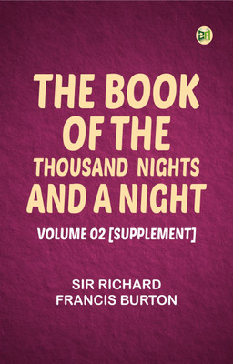 THE BOOK OF THE THOUSAND NIGHTS AND A NIGHT — VOLUME 02 [SUPPLEMENT](Paperback, Sir Richard Francis Burton)