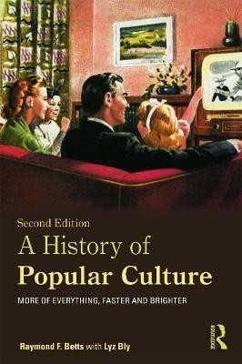 A History of Popular Culture(English, Paperback, Betts Raymond F.)