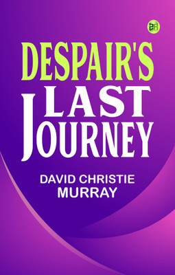Despair's Last Journey(Paperback, David Christie Murray)