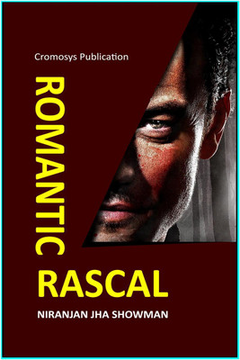 Romantic Rascal(English, Paperback, Niranjan Jha Showman)