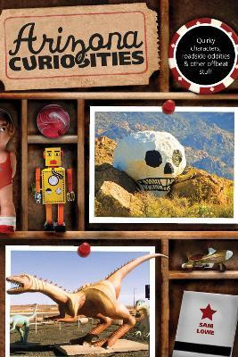 Arizona Curiosities(English, Paperback, Lowe Sam)