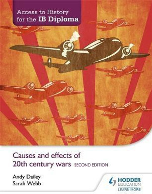 Access to History for the IB Diploma: Causes and effects of 20th-century wars Second Edition(English, Paperback, Dailey Kenneth A)