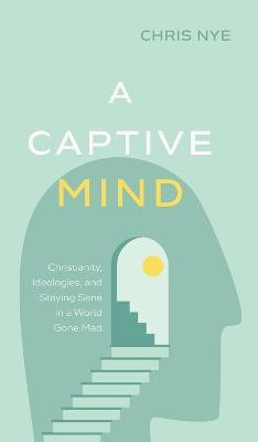 A Captive Mind(English, Hardcover, Nye Chris)