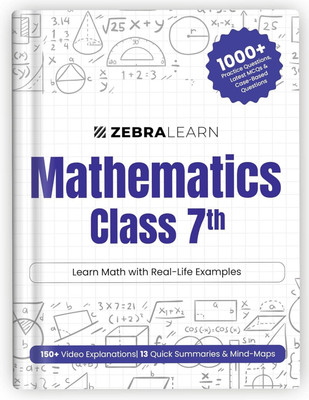 Zebralearn Mathematics Class 7 | CBSE 2025–26 Syllabus Covered | Concept Images, QR Video Explainers, MCQs & 1000+ Practice Sums | Learn with Real-Life Examples(Paperback, Zebralearn)