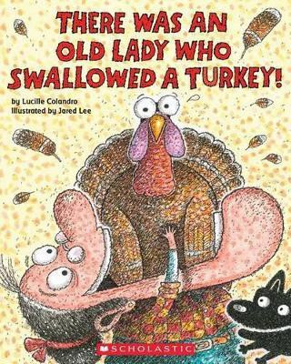 There Was an Old Lady Who Swallowed a Turkey!(English, Paperback, Colandro Lucille)