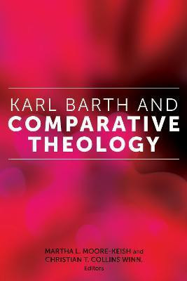 Karl Barth and Comparative Theology(English, Electronic book text, unknown)