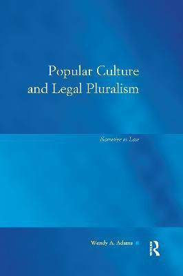 Popular Culture and Legal Pluralism(English, Paperback, Adams Wendy A)