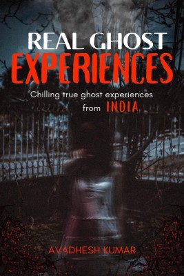 Real Ghost Experiences(English, Paperback, Avadhesh Kumar)