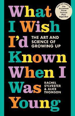 What I Wish I'd Known When I Was Young(English, Paperback, Sylvester Rachel)