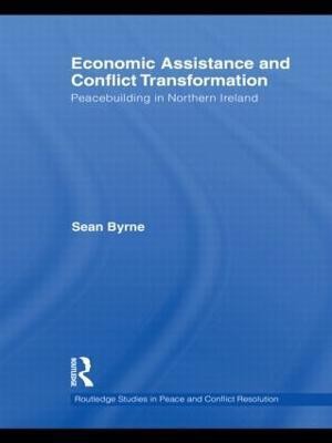 Economic Assistance and Conflict Transformation(English, Hardcover, Byrne Sean)