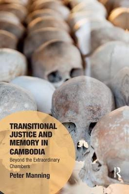 Transitional Justice and Memory in Cambodia(English, Paperback, Manning Peter)