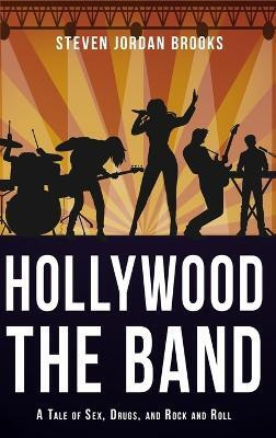 Hollywood, The Band(English, Hardcover, Steven Jordan Brooks)