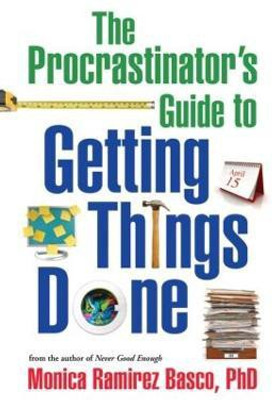 The Procrastinator's Guide to Getting Things Done(English, Paperback, Basco Monica Ramirez PhD.)