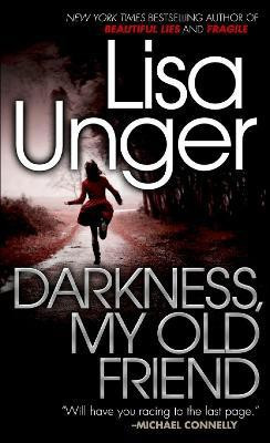 Darkness, My Old Friend(English, Paperback, Unger Lisa)