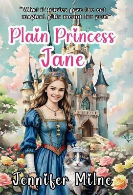 Plain Princess Jane(English, Hardcover, Milne Jennifer)