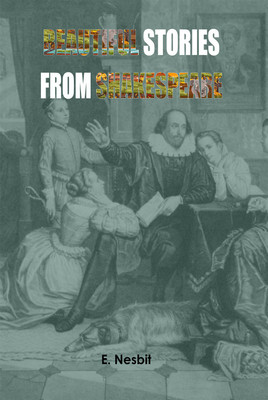 Beautiful Stories from Shakespeare(Paperback, E. Nesbit)