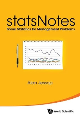 Statsnotes: Some Statistics For Management Problems(English, Hardcover, Jessop Alan)