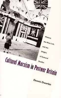 Cultural Marxism in Postwar Britain(English, Paperback, Dworkin Dennis)