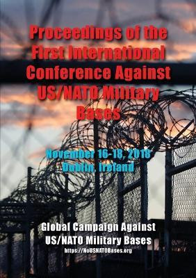 Proceedings of the First International Conference Against US/NATO Military Bases(English, Paperback, unknown)