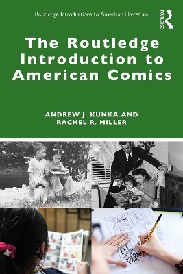 The Routledge Introduction to American Comics(English, Paperback, Kunka Andrew J.)