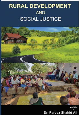 RURAL DEVELOPMENT AND SOCIAL JUSTICE(Paperback, Dr. Parvez Shashid Ali)