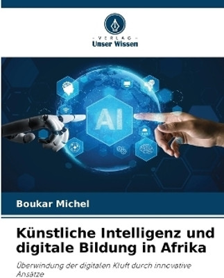 Kuenstliche Intelligenz und digitale Bildung in Afrika(German, Paperback, Michel Boukar)