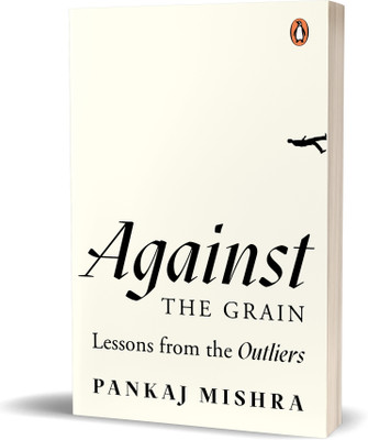 Against the Grain(English, Paperback, Mishra Pankaj Pankaj Mishra)